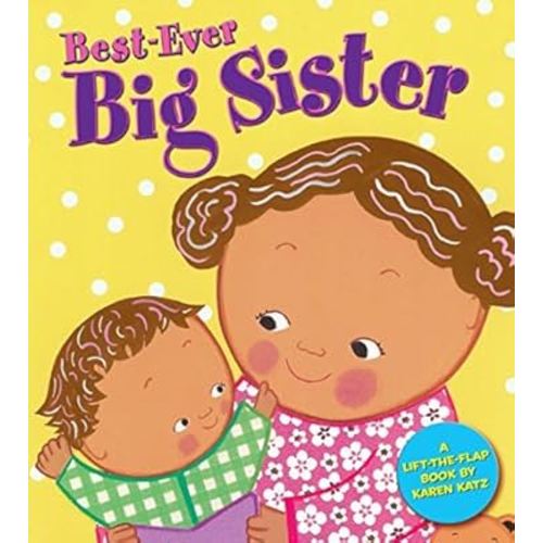 Best-Ever Big Sister by Karen Katz (2006-06-01)