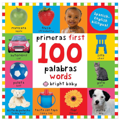 First 100 Words / Primera 100 palabras (Bilingual): Primeras 100 palabras - Spanish-English Bilingual (Spanish Edition)