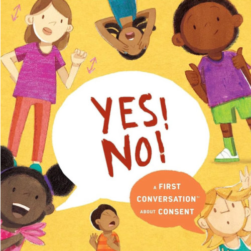 Yes! No!: A First Conversation About Consent