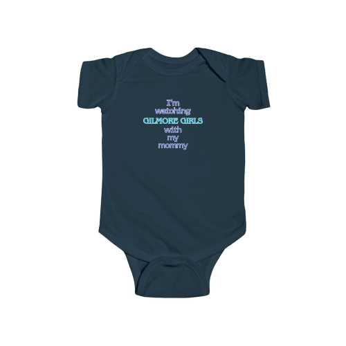 I'm Watching Gilmore Girls With My Mommy - Infant Fine Jersey Bodysuit