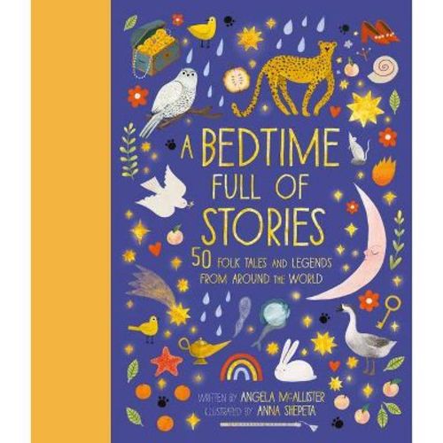 A Bedtime Full of Stories - (World Full Of...) by Angela McAllister (Hardcover)