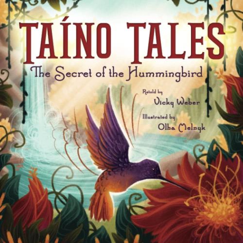 Taíno Tales: The Secret of the Hummingbird