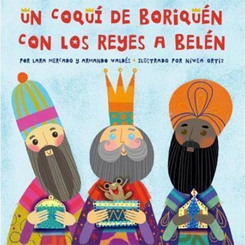 Un coquí de Boriquén con los Reyes a Belén