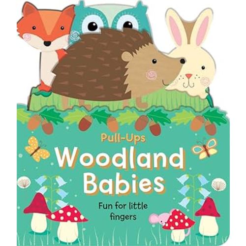 Woodland Babies: An Interactive Pull-the-Tab Board Book for Babies and Toddlers (Memory Book Great for Baby Shower Decorations!) (Pull-Ups)