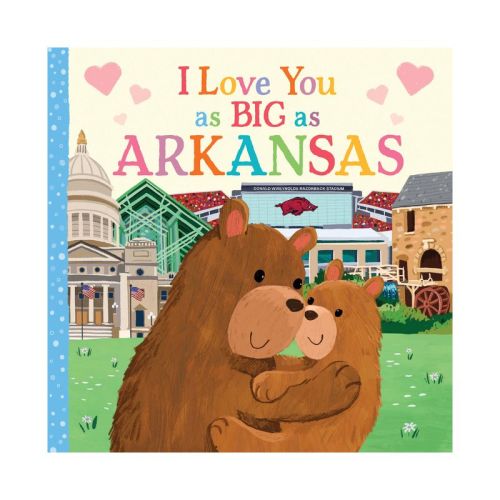 I Love You as Big as Arkansas - by Rose Rossner (Board Book)