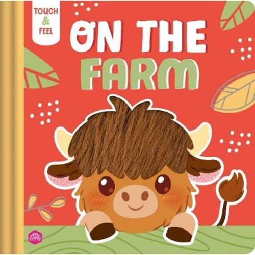 Touch & Feel on the Farm - by Igloobooks (Board Book)