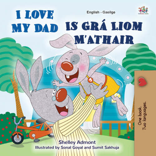 I Love My Dad (English Irish Bilingual Children's Story)