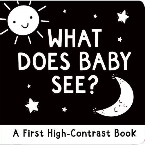 What Does Baby See?: A First High-contrast Board Book (Board Book) | Indigo