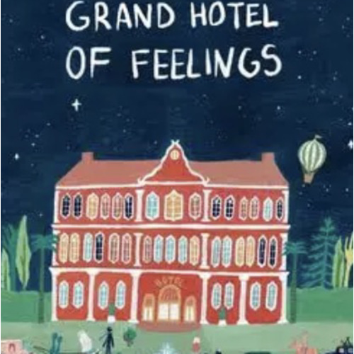 The Grand Hotel of Feelings