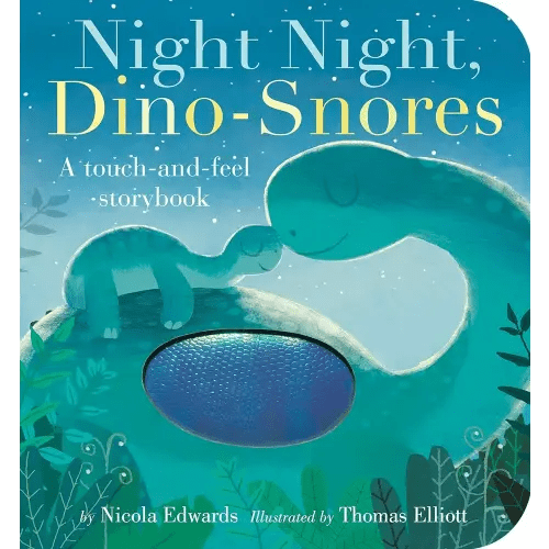 Night Night, Dino-Snores: A Touch-and-Feel Storybook