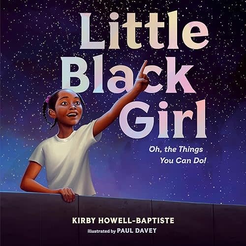 Little Black Girl: Oh, the Things You Can Do!