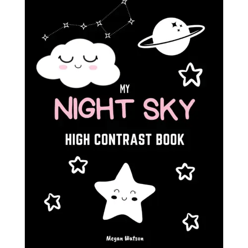 My Night Sky High Contrast Book: Moon & Stars Space Theme and Things you See Above (Early Learning)