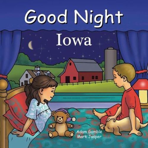 Good Night Iowa - (Good Night Our World) by Adam Gamble & Mark Jasper (Board Book)