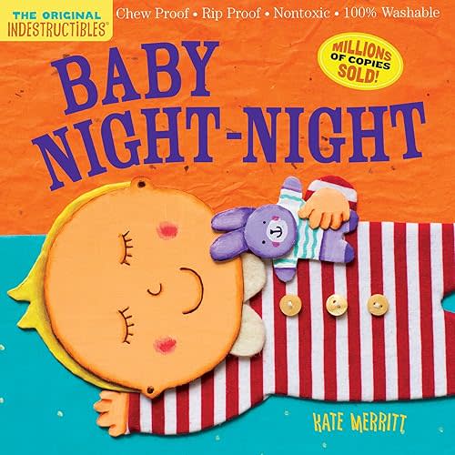 Indestructibles: Baby Night-Night: Chew Proof · Rip Proof · Nontoxic · 100% Washable (Book for Babies, Newborn Books, Safe to Chew) Paperback – Picture Book, August 26, 2014