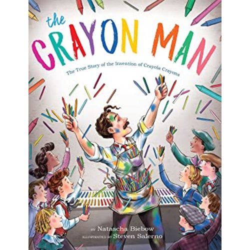 The Crayon Man: The Inspiring Illustrated Picture Book Biography of the Inventor of Crayola Crayons