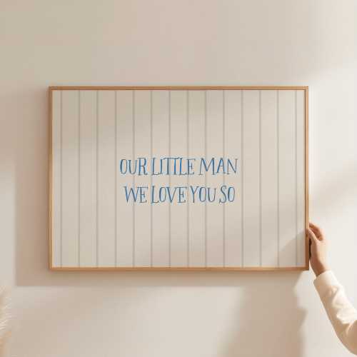Our Little Man We Love You So Nursery Wall Art Neutral Blue Pinstripe Nursery Vintage Boys Room Watercolor Farmhouse Nursery Quote XSWB1-A1