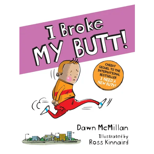 I Broke My Butt!