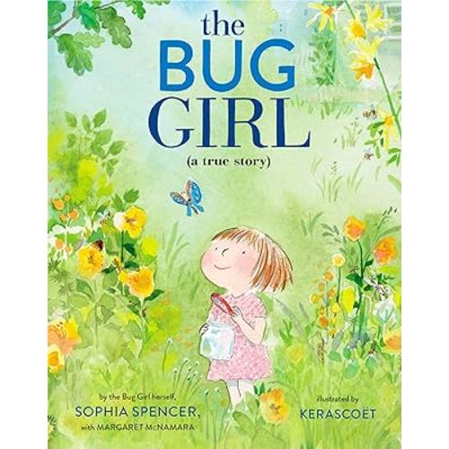 The Bug Girl: A True Story