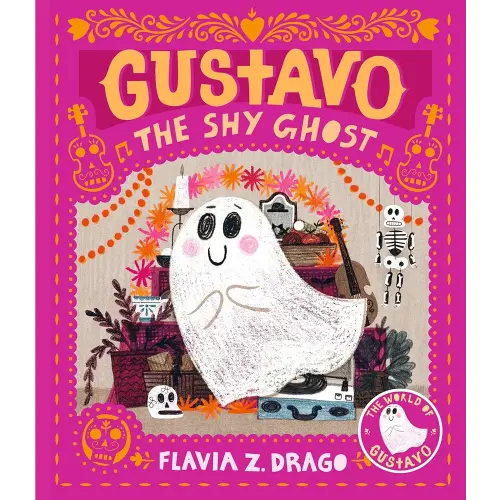 Gustavo, the Shy Ghost: (A Halloween Picture Book Celebrating Friendship, Courage, and Cultural Traditions - For Toddlers, Preschoolers, and 1-2 Graders) (The World of Gustavo)