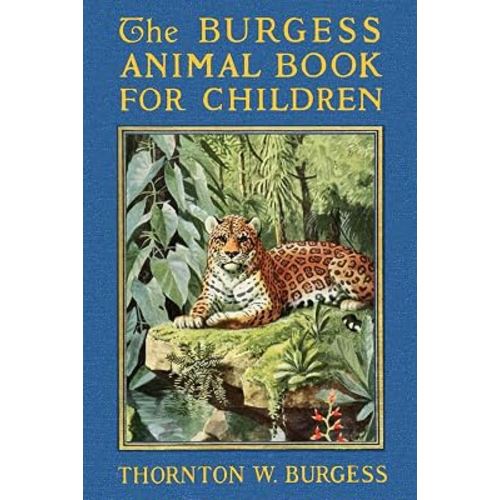 The Burgess Animal Book for Children: Mammal and Nature Education Storybook for Kids, 6"x9"