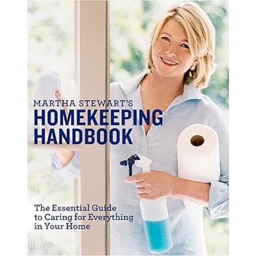 Martha Stewart's Homekeeping Handbook: The Essential Guide to Caring for Everything in Your Home