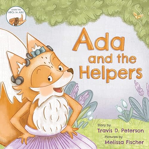 Ada and the Helpers: American Sign Language Alphabet Edition Hardcover – Picture Book, February 2, 2021