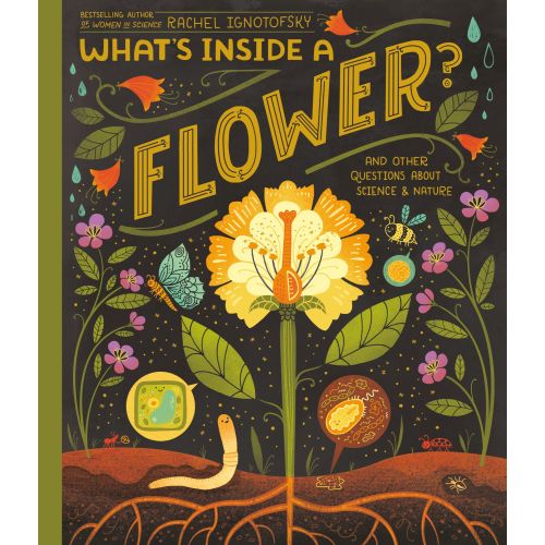 What's Inside A Flower?: And Other Questions About Science & Nature | Barnes & Noble®