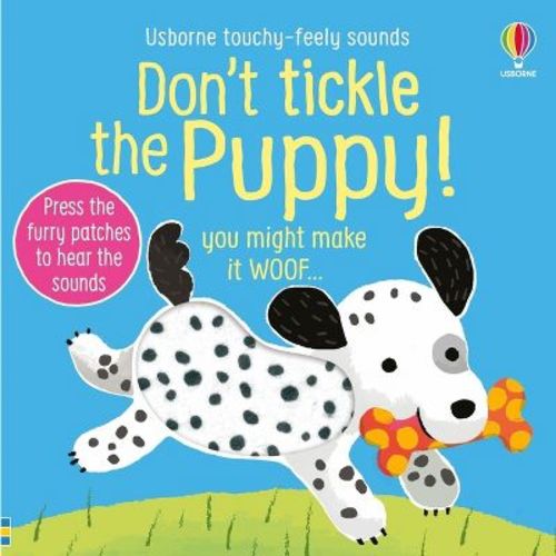 Don't Tickle The Puppy! - (don't Tickle Touchy Feely Sound Books) By Sam Taplin (board Book)
