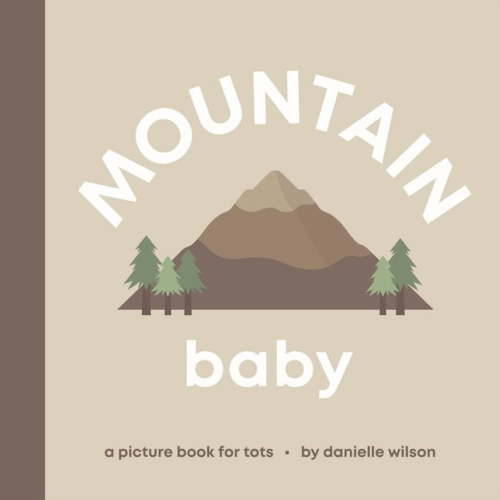 Let's Go! Baby Mountain Baby: Board Book for Early Learners, (Board Book)