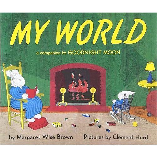 My World: A Companion to Goodnight Moon Hardcover – Picture Book, September 1, 2001