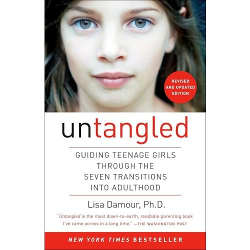 Untangled: Guiding Teenage Girls Through the Seven Transitions into Adulthood Paperback – April 4, 2017