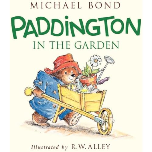 Paddington in the Garden Hardcover – Picture Book, February 17, 2015