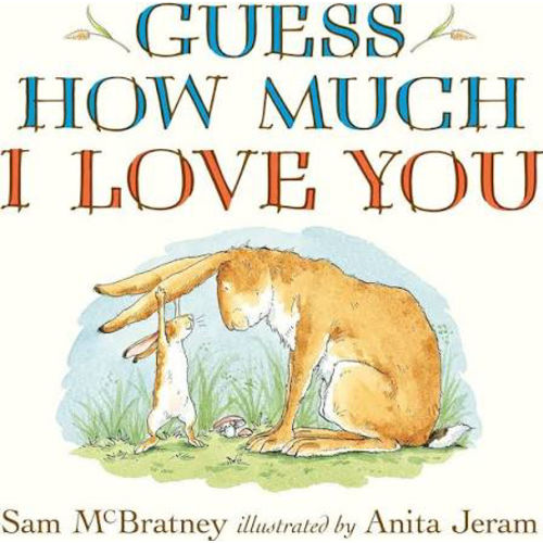 Guess How Much I Love You: (A Cherished Classic About Little Nutbrown Hare Loving Right Up to the Moon and Back - An Ideal Baby Book for Baby Shower Gifts)