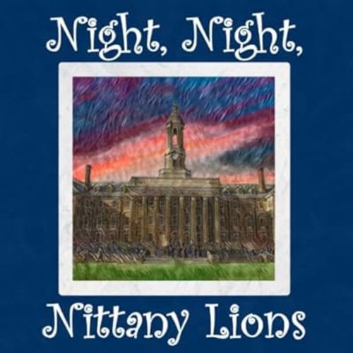 Night, Night, Nittany Lions: Penn State Bedtime Story