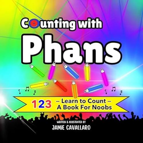 Counting with Phans: A Phish-Themed 123 Book For Little Noobs, Learn to Count 1-10, (Phish Kids Collection)