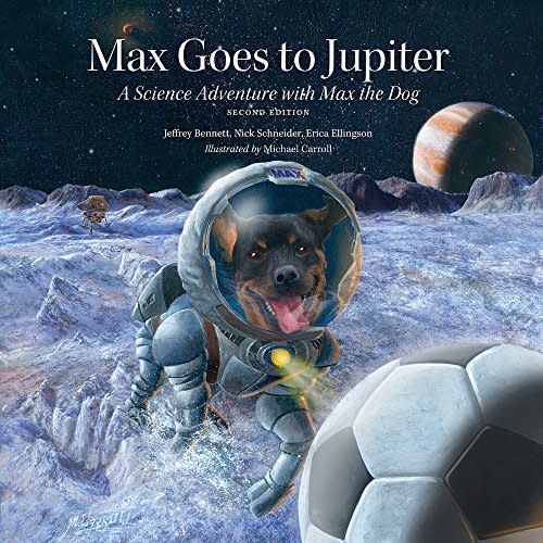 Max Goes to Jupiter: A Science Adventure with Max the Dog (Science Adventures with Max the Dog series)