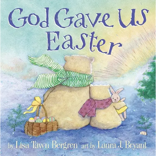 God Gave Us Easter (God Gave Us Series)