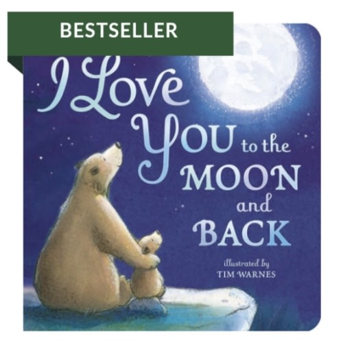 I Love You to the Moon and Back by Amelia Hepworth, Tim Warnes, Board Book | Barnes & Noble®