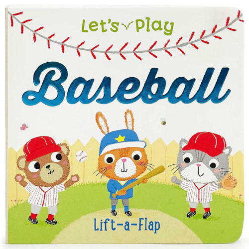 Let's Play Baseball! A Lift-a-Flap Board Book for Babies and Toddlers