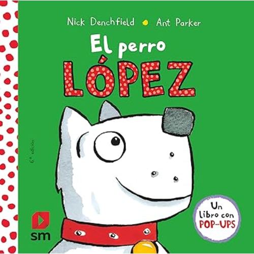 El perro López (Spanish Edition)