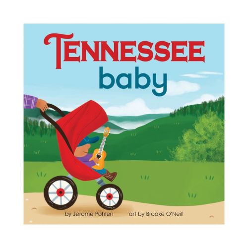 Tennessee Baby - (Local Baby Books) by Jerome Pohlen (Board Book)