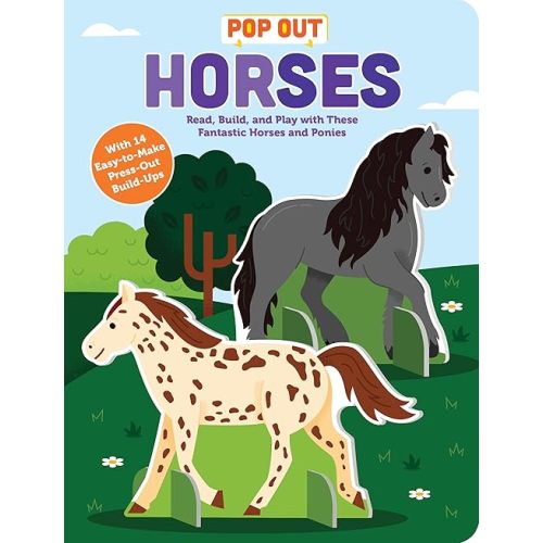 Pop Out Horses: Read, Build, and Play with These Fantastic Horses and Ponies (Pop Out Books, 5) Board book – April 2, 2024