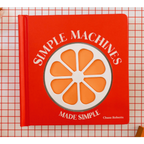 Simple Machines Made Simple (pre-order) – Hacky Labs