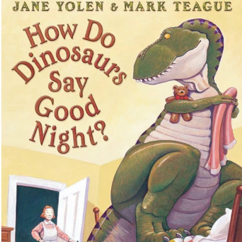 How Do Dinosaurs Say Good Night?