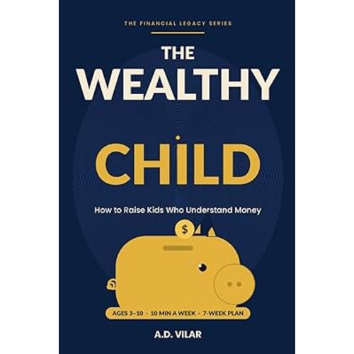 Libro Cómo criar niños que entienden el dinero temprano (The Financial Legacy Series)