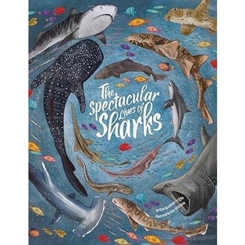 The Spectacular Lives of Sharks