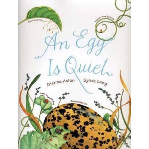 An Egg Is Quiet - Paperback By Dianna Aston - GOOD