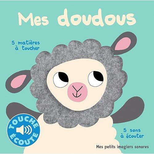 Mes petits imagiers sonores : Mes doudous: 5 matières à toucher, 5 sons à écouter - livre sonore - audio CD (French Edition) Paperback – December 3, 2015