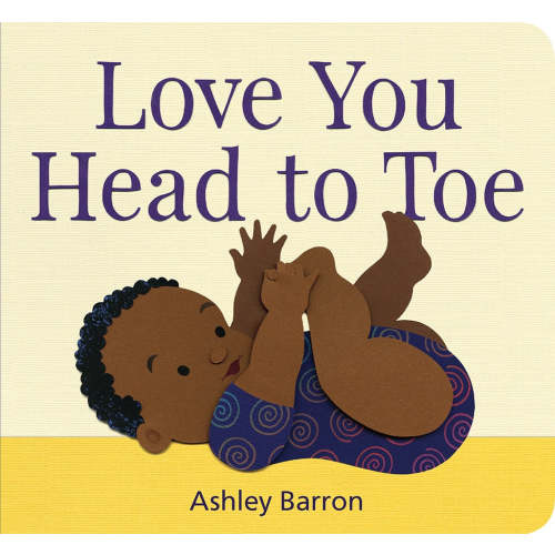 Love You Head to Toe by Ashley Barron, (Board Book) | Indigo