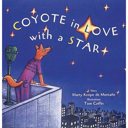 Coyote in Love With a Star: (A Tale from the Potawatomi) (Tales of the People, 1)